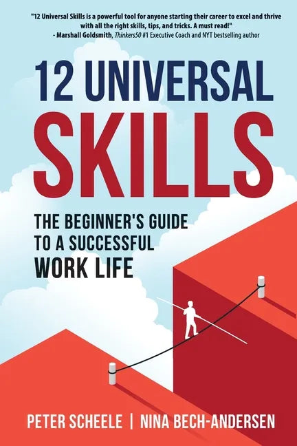 12 Universal Skills: The Beginner's Guide to a Successful Work Life - Paperback