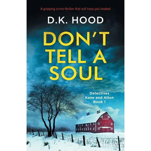 Don't Tell a Soul: A gripping crime thriller that will have you hooked - Paperback