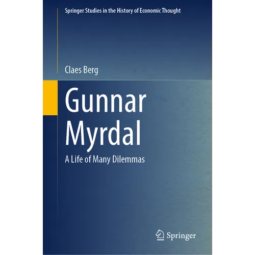 Gunnar Myrdal: A Life of Many Dilemmas - Hardcover