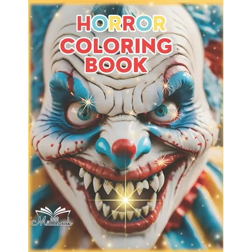 Horror Coloring Book: & Activity, 85 pages, themed of clown scary and creepy, dark art, grayscale, insane posse of jolly clowns killers spoo - Paperback