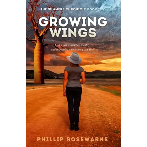 Growing Wings: Can a girl without an identity and a troubled past make a new life? - Paperback