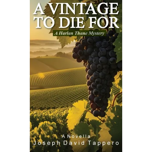 A Vintage To Die For: A Harlan Thane Mystery - Hardcover