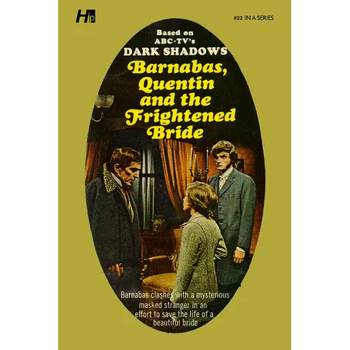 Dark Shadows: Barnabas, Quentin and the Frightened Bride: The Complete Paperback Library Reprint Book 22 - Paperback