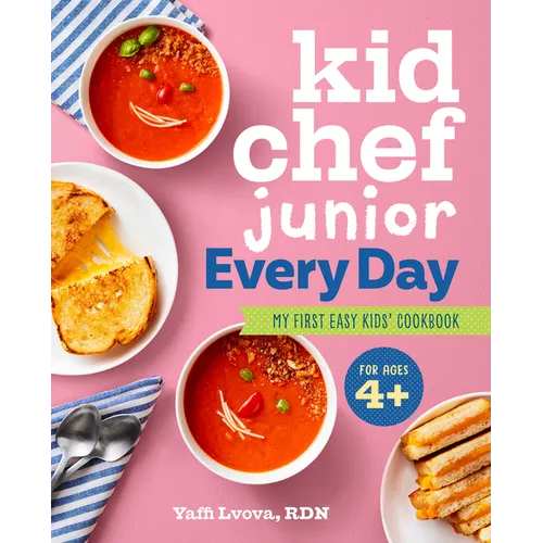 Kid Chef Junior Every Day: My First Easy Kids' Cookbook - Paperback