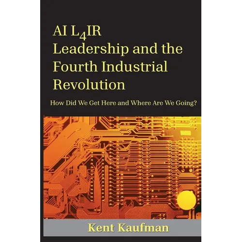 AI L4ir: Leadership and the Fourth Industrial Revolution - Paperback