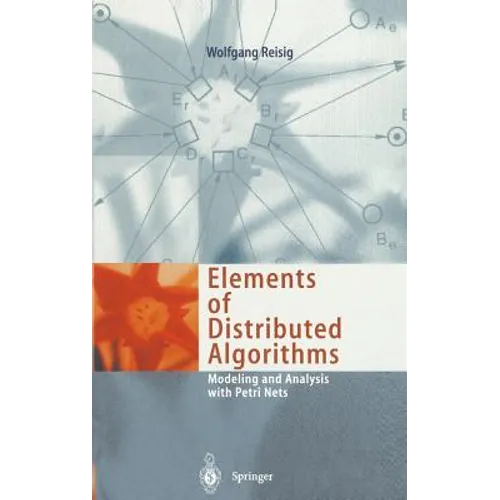 Elements of Distributed Algorithms: Modeling and Analysis with Petri Nets - Hardcover