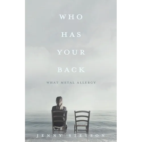 Who Has Your Back: What metal allergy - Paperback