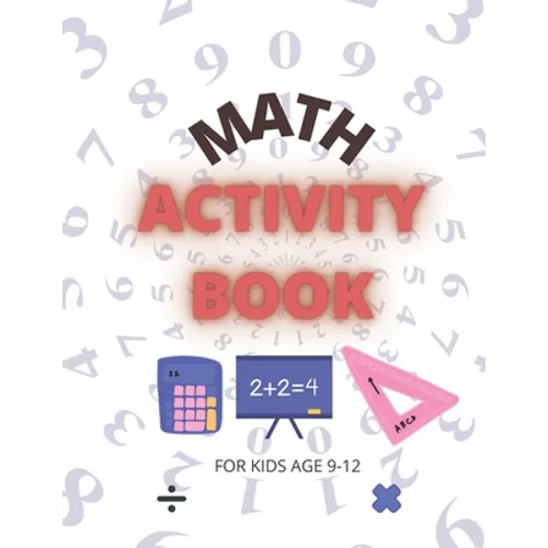 Math Activity Book: For Kids Age 9-12 - Paperback