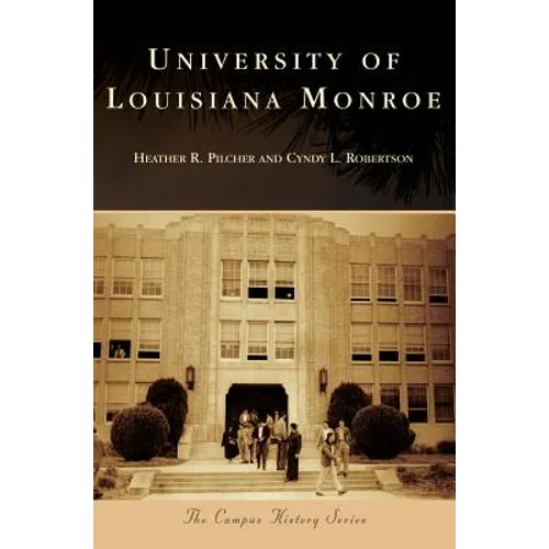 University of Louisiana Monroe - Hardcover