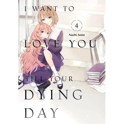 I Want to Love You Till Your Dying Day 4 - Paperback