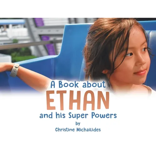 A Book About Ethan: And His Super Powers - Paperback
