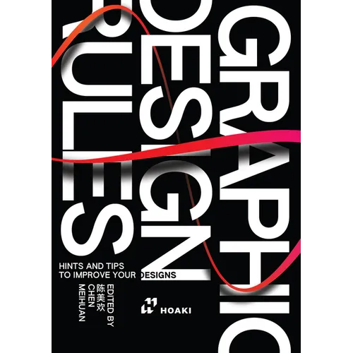 Graphic Design Rules: Tips to Improve Your Designs - Paperback