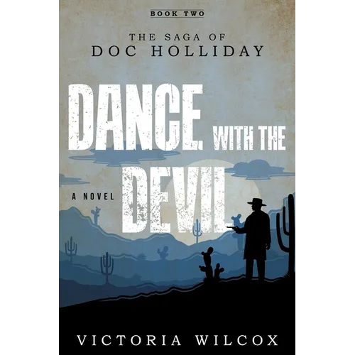 Dance with the Devil: The Saga of Doc Holliday - Paperback