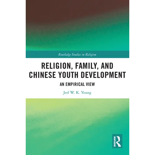 Religion, Family, and Chinese Youth Development: An Empirical View - Paperback