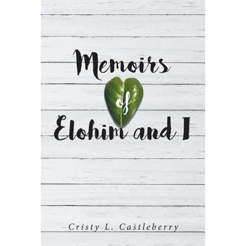 Memoirs of Elohim and I - Paperback