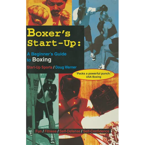 Boxer's Start-Up: A Beginner's Guide to Boxing - Paperback