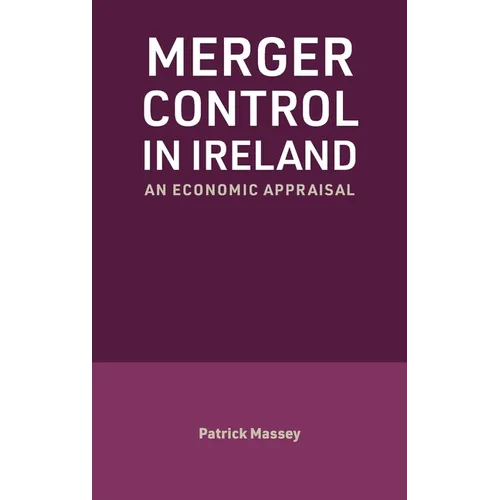 Merger Control in Ireland: An economic appraisal