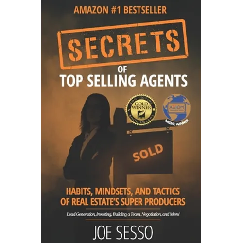 Secrets Of Top Selling Agents: Habits, Mindsets, and Tactics of Real Estate's Super Producers - Paperback