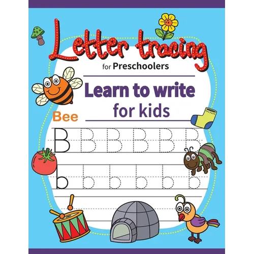 Letter tracing for preschoolers: learn to write for kids, letter tracing book, kindergarten workbook, alphabet flash cards. Practice handwriting workb - Paperback