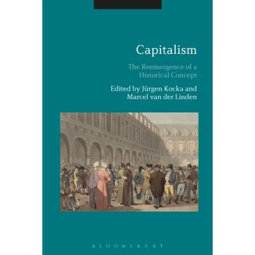 Capitalism: The Reemergence of a Historical Concept - Paperback