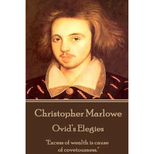 Christopher Marlowe - Ovid's Elegies: 