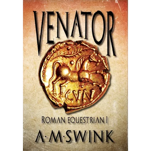 Venator: Roman Equestrian I - Hardcover