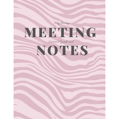 My Boring Meeting Survival Guide and Notes: 8.5x11 Meeting Notebook and Puzzle Book - Paperback