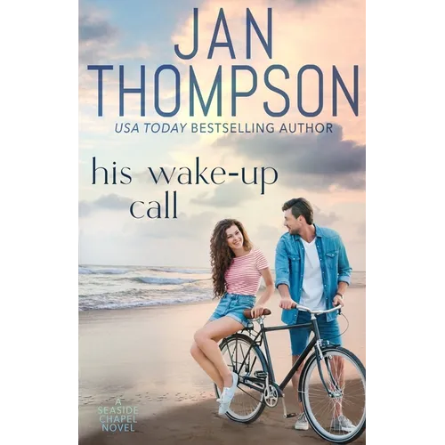 His Wake-Up Call: Finding Love on St. Simon's Island... A Christian Small Town Beach Romance - Paperback