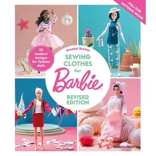 Sewing Clothes for Barbie: 50 Modern Designs for Fashion Dolls - Paperback