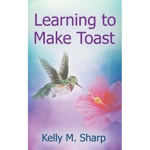 Learning to Make Toast - Paperback