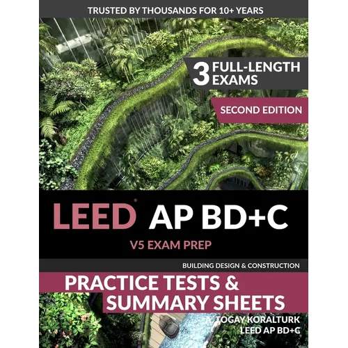 LEED AP BD+C V5 Exam Prep Practice Tests & Summary Sheets - Second Edition (Building Design & Construction) - Paperback