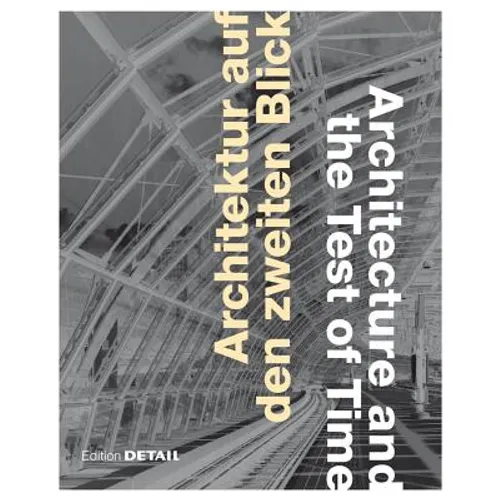 Architektur Auf Den Zweiten Blick / Architecture and the Test of Time - Hardcover