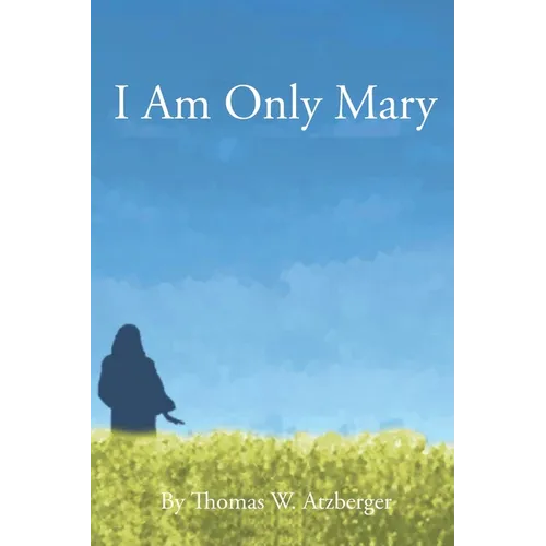 I Am Only Mary - Paperback