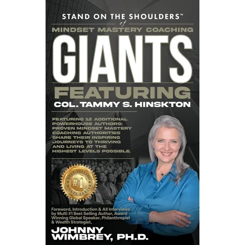 Stand on the Shoulders of Mindset Mastery Coaching Giant Featuring Tammy Hinskton - Hardcover