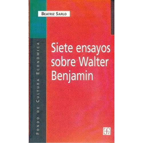 Siete Ensayos Sobre Walter Benjamin - Paperback