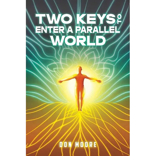 Two Keys to Enter a Parallel World - Paperback