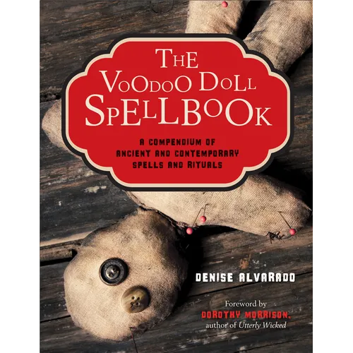 The Voodoo Doll Spellbook: A Compendium of Ancient and Contemporary Spells and Rituals - Paperback