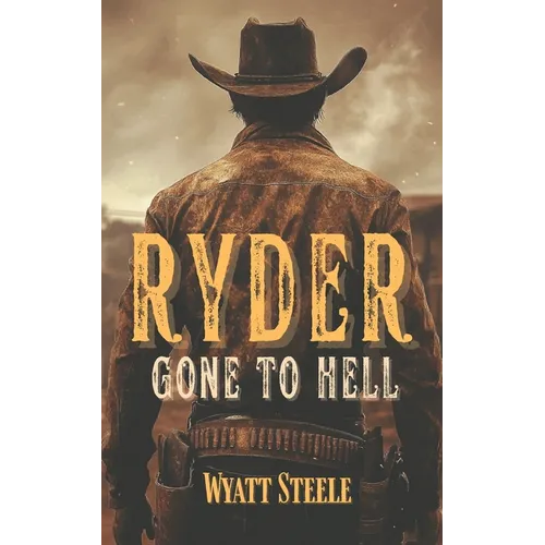 Ryder - Gone to Hell: A Classic Western Novel - Paperback