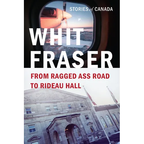 From Ragged Ass Road to Rideau Hall: Stories of Canada - Paperback