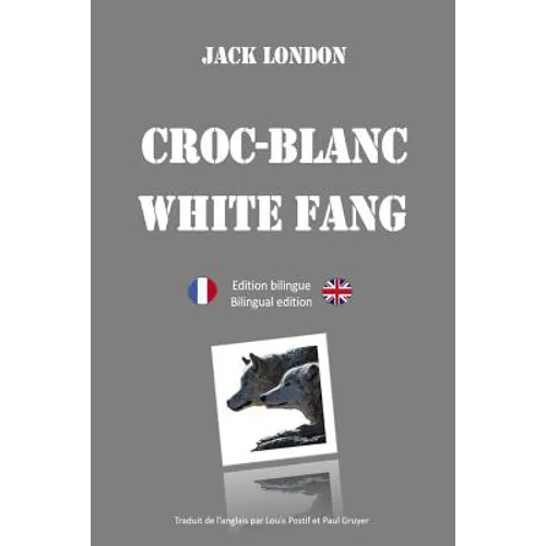 Croc-Blanc - Edition bilinge - Paperback