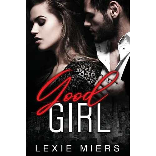 Good Girl: Steamy Contemporary Romance - Paperback