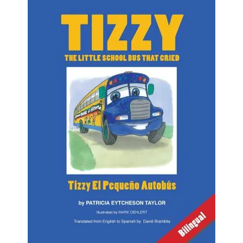 Tizzy, the Little School Bus That Cried - Paperback