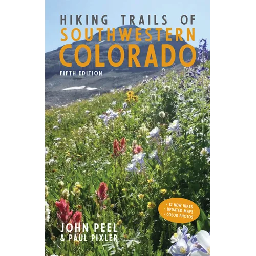 Hiking Trails of Southwestern Colorado, Fifth Edition - Paperback