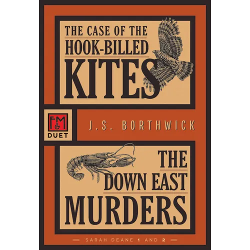 The Case of the Hook-Billed Kites / The Down East Murders: Sarah Deane 1 and 2 - Paperback