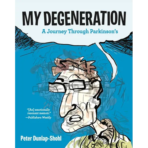 My Degeneration: A Journey Through Parkinson's - Paperback