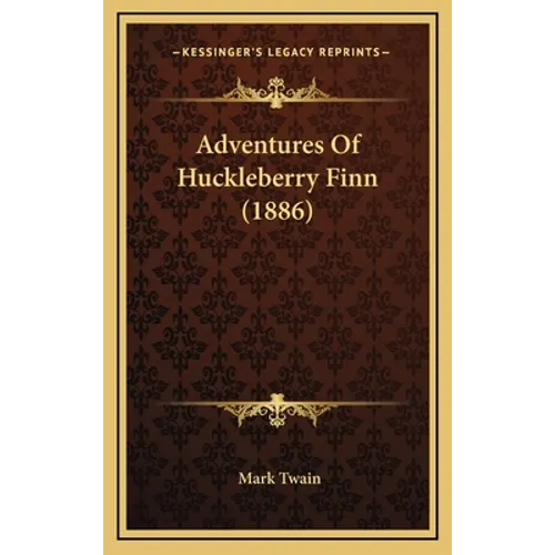 Adventures Of Huckleberry Finn (1886) - Hardcover