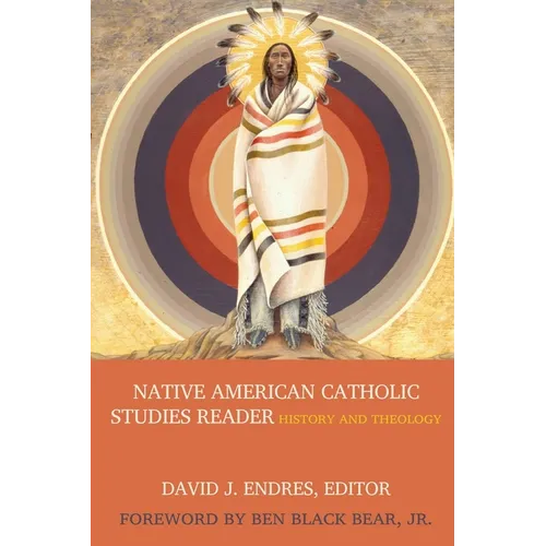 Native American Catholic Studies Reader - Paperback