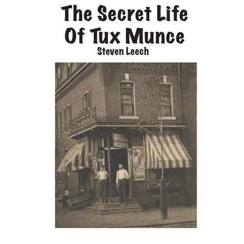 The Secret Life of Tux Munce - Paperback