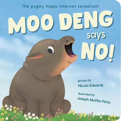 Moo Deng Says No!: The Pygmy Hippo Internet Sensation! - Board Book