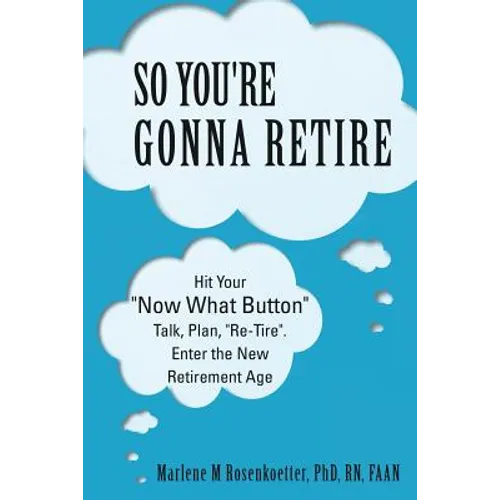 So You're Gonna Retire: Hit Your 